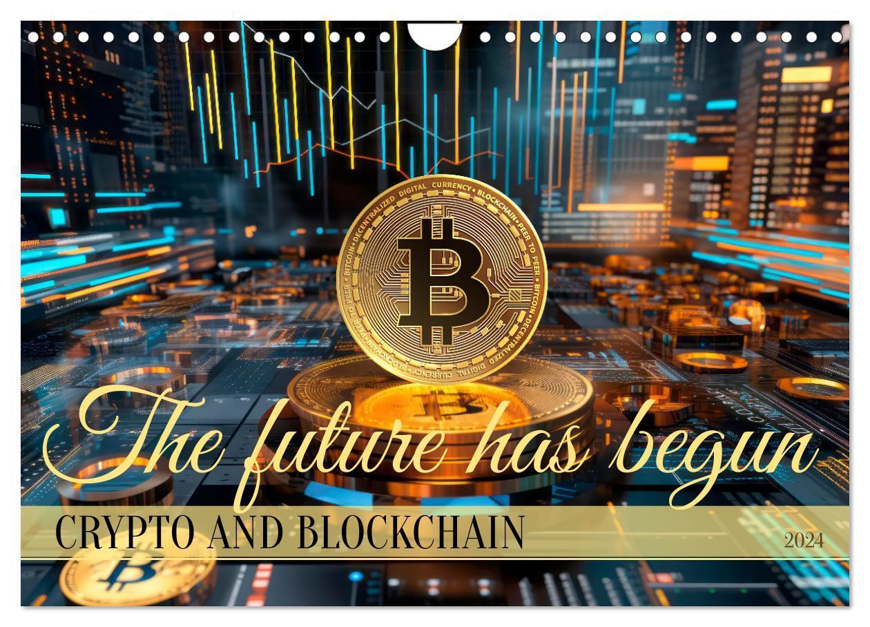 Cover: 9781325922673 | Crypto and Blockchain THE FUTURE HAS BEGUN (Wall Calendar 2024 DIN...