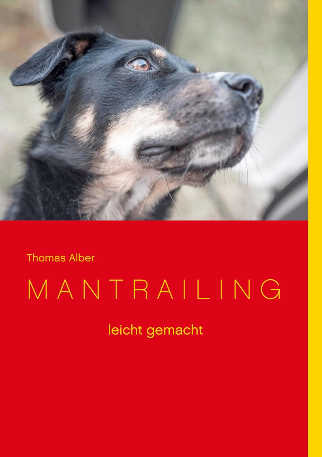Cover: 9783753401218 | Mantrailing leicht gemacht | Thomas Alber | Taschenbuch | Paperback
