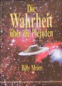 Cover: 9783931652074 | Die Wahrheit über die Plejaden | Billy Meier | Buch | Deutsch | 1996