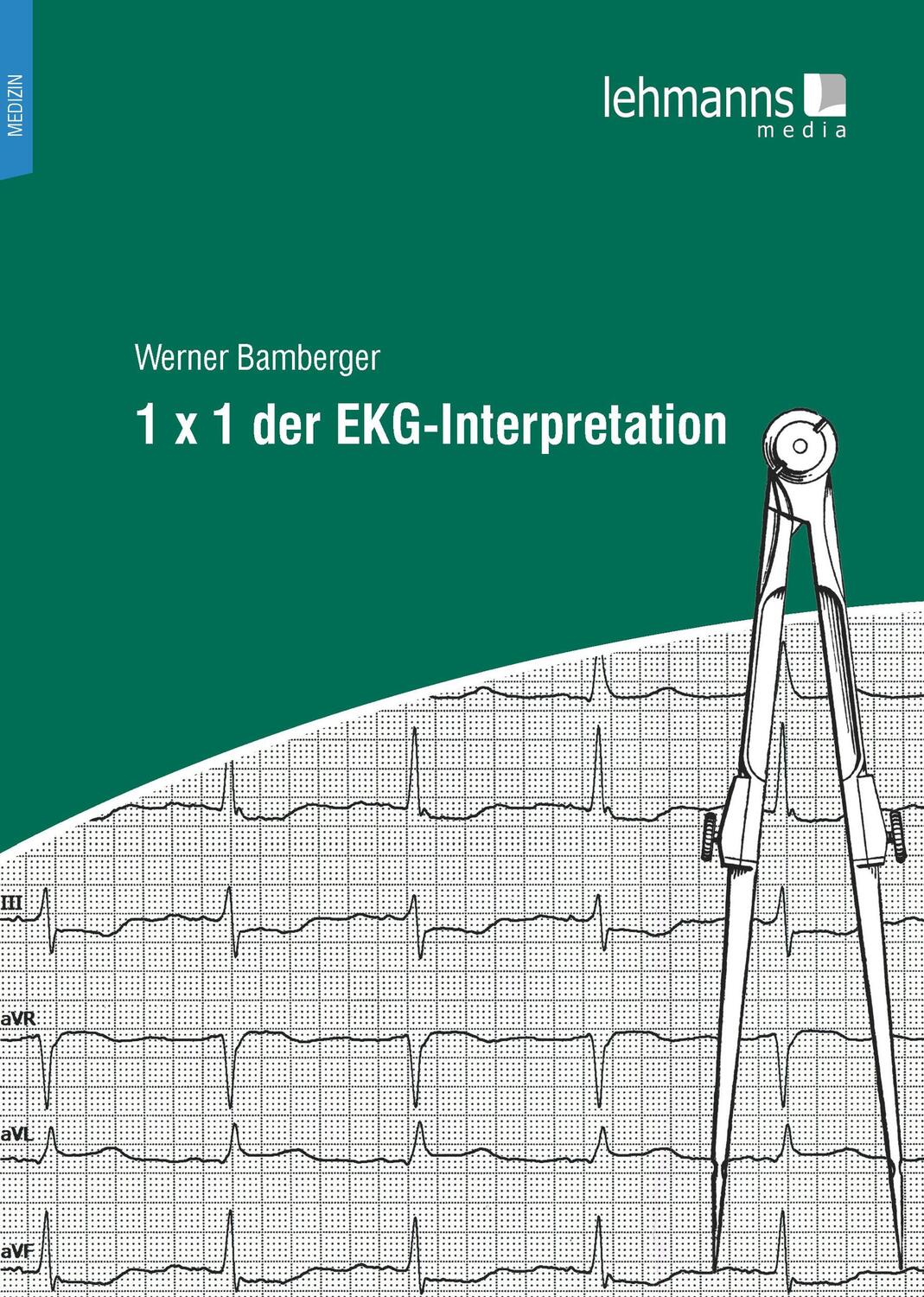 Cover: 9783965430723 | 1 x 1 der EKG-Interpretation | Werner Bamberger | Taschenbuch | 2019