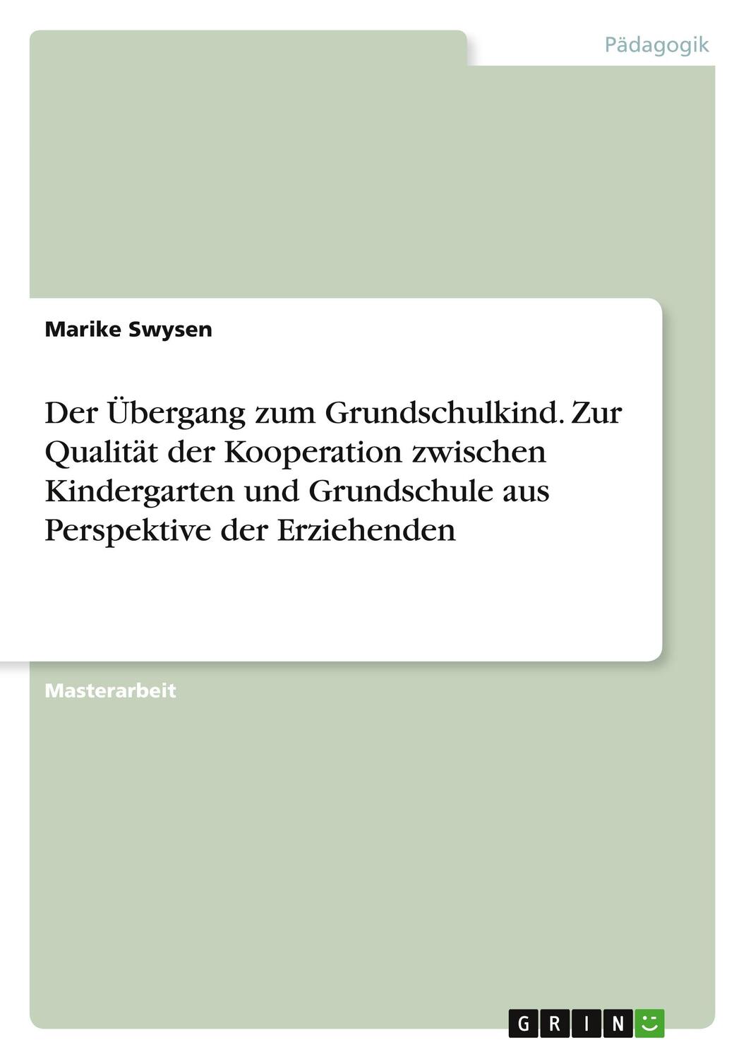 Cover: 9783346593573 | Der Übergang zum Grundschulkind. Zur Qualität der Kooperation...