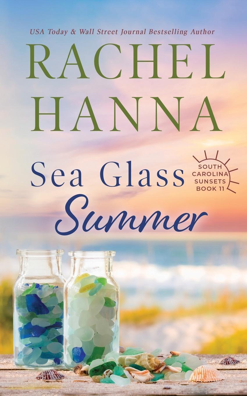 Cover: 9781953334985 | Sea Glass Summer | Rachel Hanna | Taschenbuch | South Carolina Sunsets