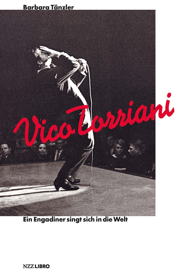 Cover: 9783907291122 | Vico Torriani | Ein Engadiner singt sich in die Welt | Barbara Tänzler