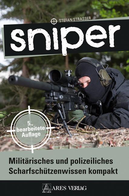 Cover: 9783990810187 | Sniper | Militärisches und polizeiliches Scharfschützenwissen kompakt