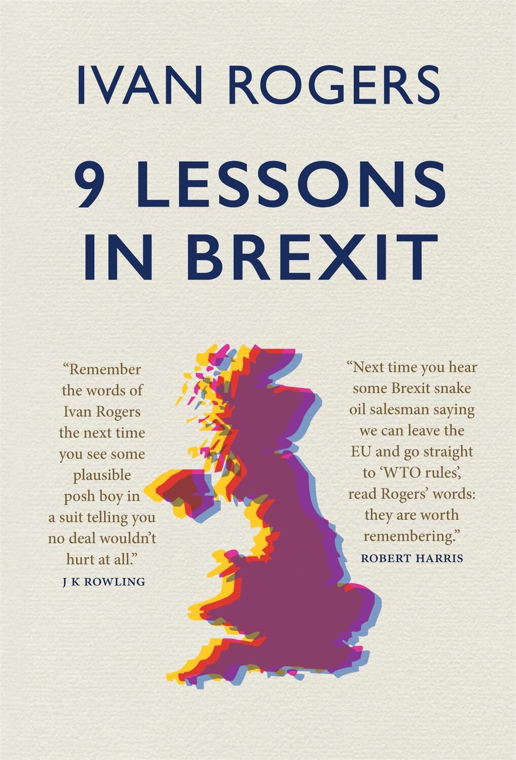 Cover: 9781780723990 | 9 Lessons in Brexit | Ivan Rogers | Taschenbuch | 96 S. | Englisch