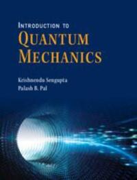 Cover: 9781009338424 | Introduction to Quantum Mechanics | Krishnendu Sengupta (u. a.) | Buch