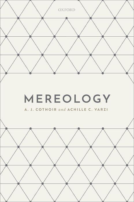 Cover: 9780198749004 | Mereology | A J Cotnoir (u. a.) | Buch | Gebunden | Englisch | 2021