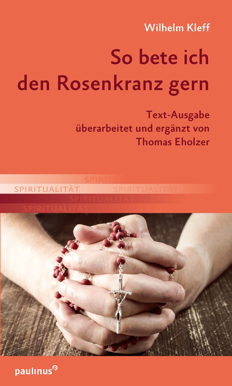 Cover: 9783790222166 | So bete ich den Rosenkranz gern | Wilhelm Kleff | Taschenbuch | 60 S.