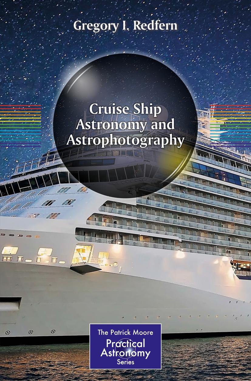 Cover: 9783030009571 | Cruise Ship Astronomy and Astrophotography | Gregory I. Redfern | Buch