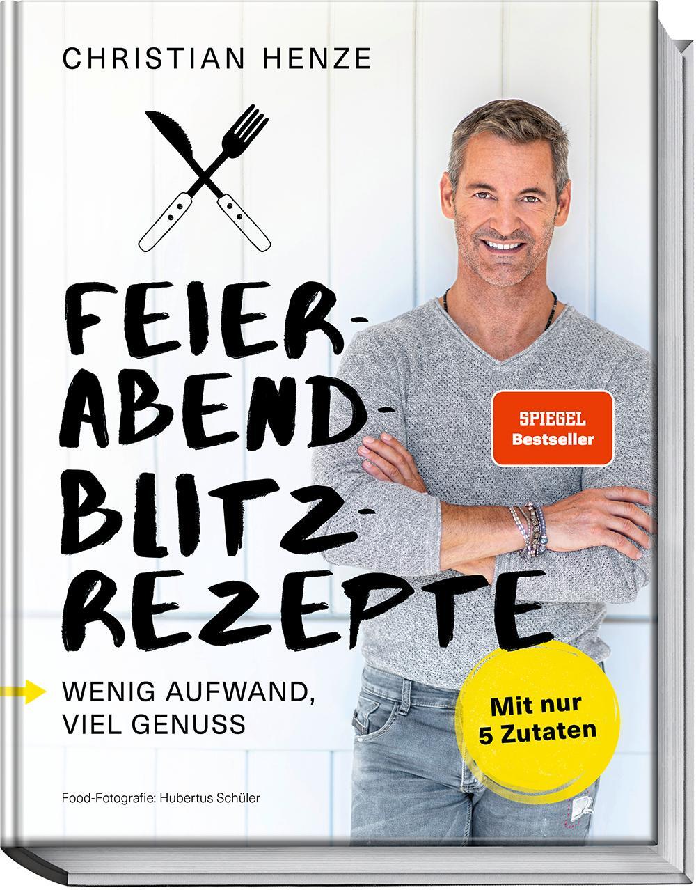 Cover: 9783954531622 | Feierabend-Blitzrezepte | Wenig Aufwand, viel Genuss | Christian Henze