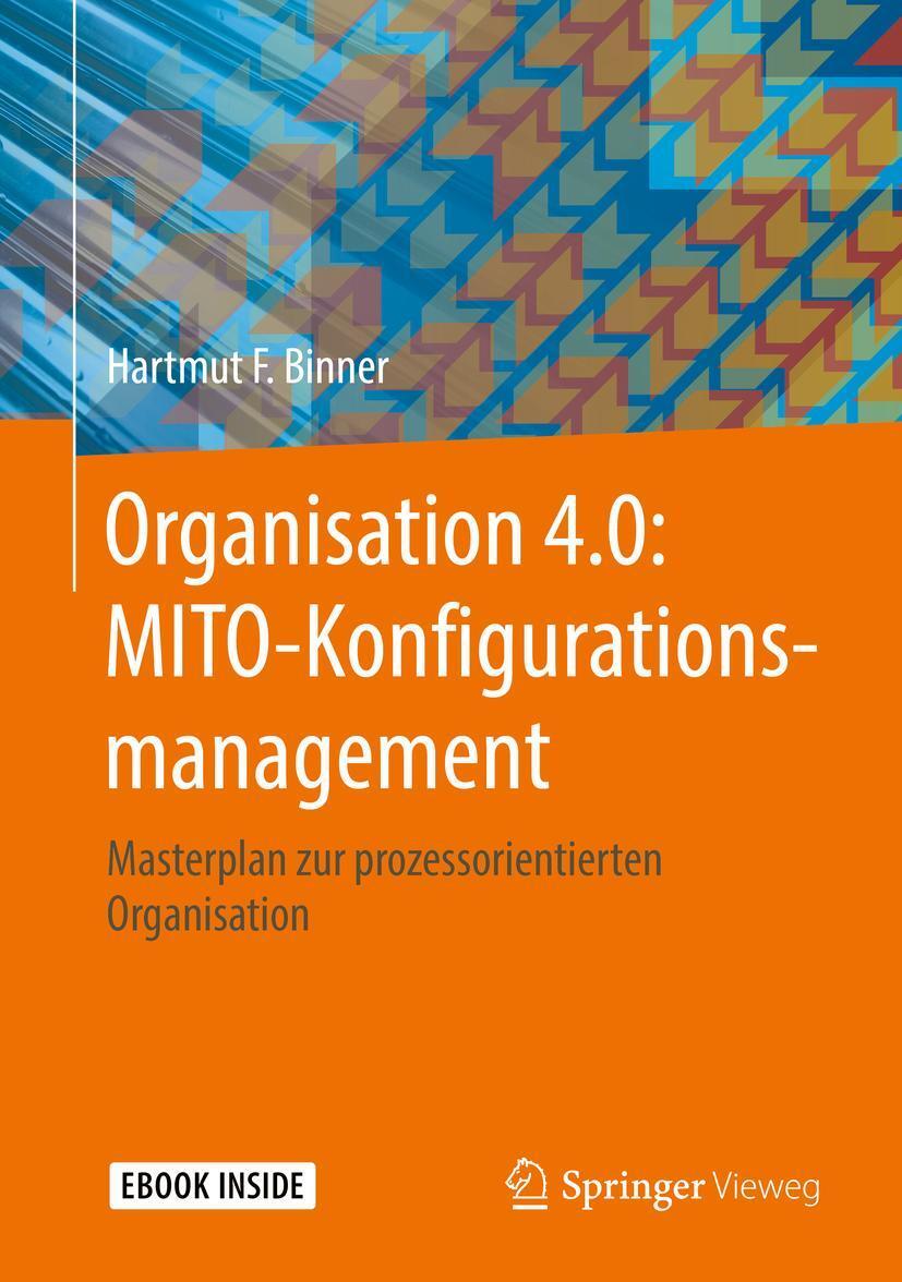 Cover: 9783658206611 | Organisation 4.0: MITO-Konfigurationsmanagement | Hartmut F. Binner