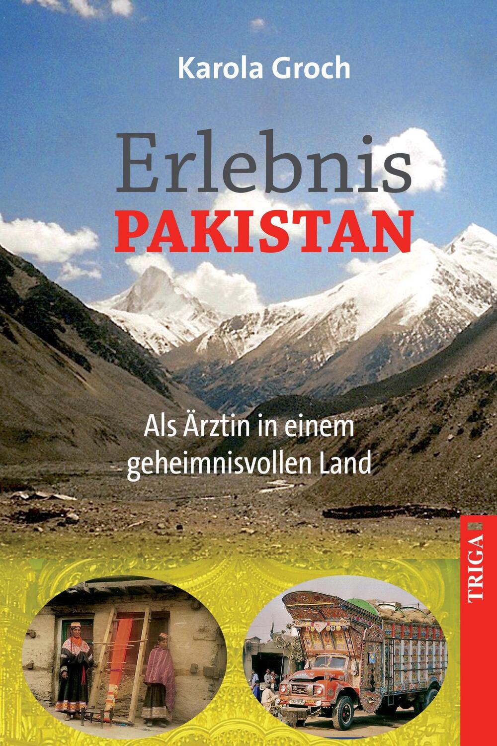 Cover: 9783958280052 | Erlebnis Pakistan | Karola Groch | Taschenbuch | Paperback | Deutsch