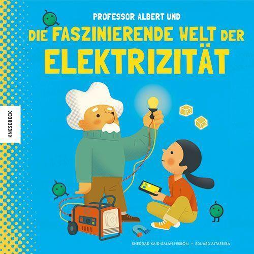 Cover: 9783957286482 | Professor Albert und die faszinierende Welt der Elektrizität | Ferrón