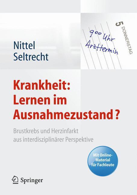 Cover: 9783642282003 | Krankheit: Lernen im Ausnahmezustand? | Astrid Seltrecht (u. a.) | XXI