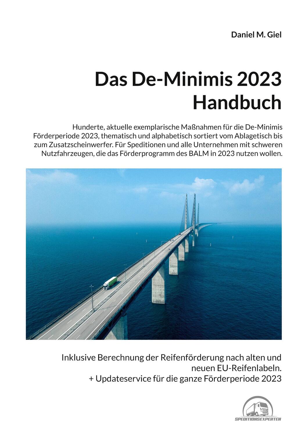 Cover: 9783734757433 | Das De-Minimis 2023 Handbuch | Daniel M. Giel | Taschenbuch | Deutsch