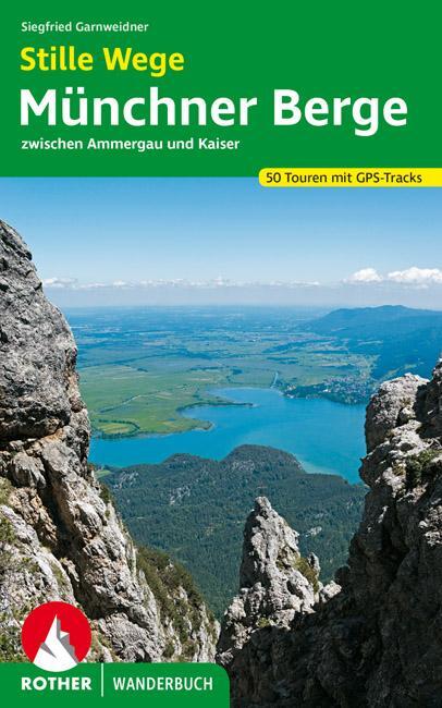 Cover: 9783763331369 | Stille Wege Münchner Berge | Siegfried Garnweidner | Taschenbuch