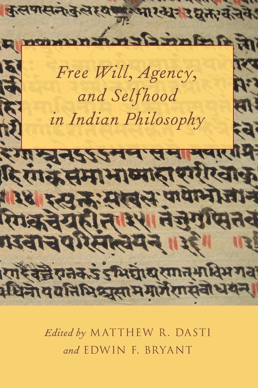 Cover: 9780199922758 | Free Will, Agency, and Selfhood in Indian Philosophy | Matthew R Dasti