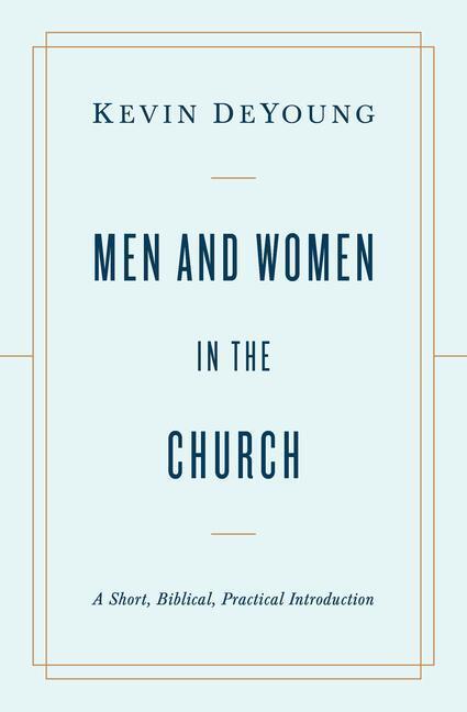 Cover: 9781433566530 | Men and Women in the Church | Kevin DeYoung | Taschenbuch | Englisch