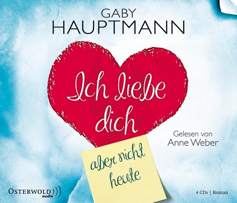 Cover: 9783869520384 | Ich liebe dich, aber nicht heute, 4 Audio-CD | 4 CDs | Gaby Hauptmann