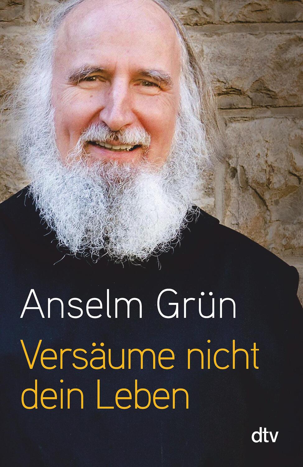 Cover: 9783423349086 | Versäume nicht dein Leben | Anselm Grün | Taschenbuch | Deutsch | 2017