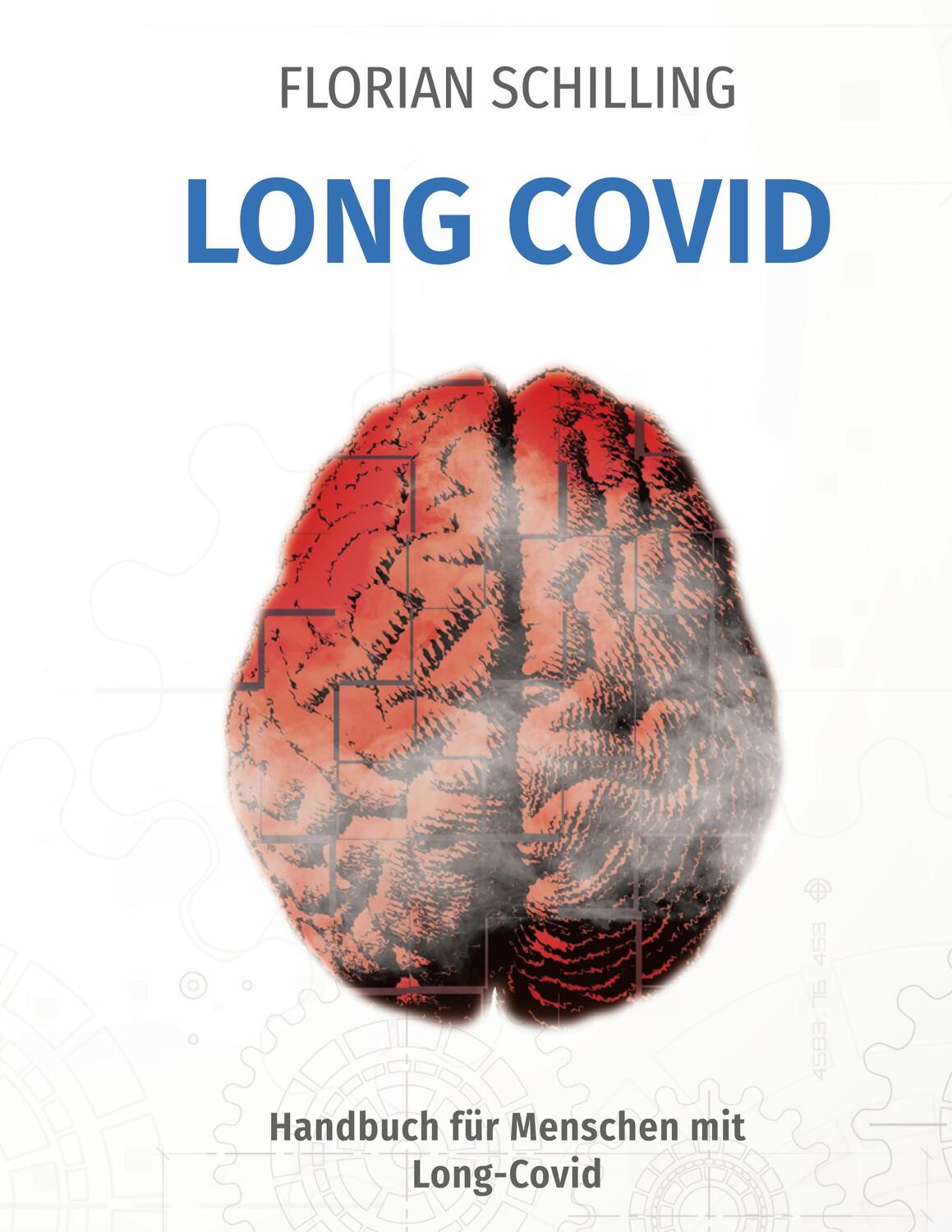 Cover: 9783755752783 | Long Covid | Wenn Corona bleibt | Florian Schilling | Taschenbuch