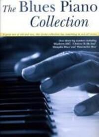 Cover: 9781847725998 | The Blues Piano Collection | Music Sales | Songbuch (Klavier) | Buch
