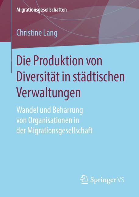 Cover: 9783658259549 | Die Produktion von Diversität in städtischen Verwaltungen | Lang