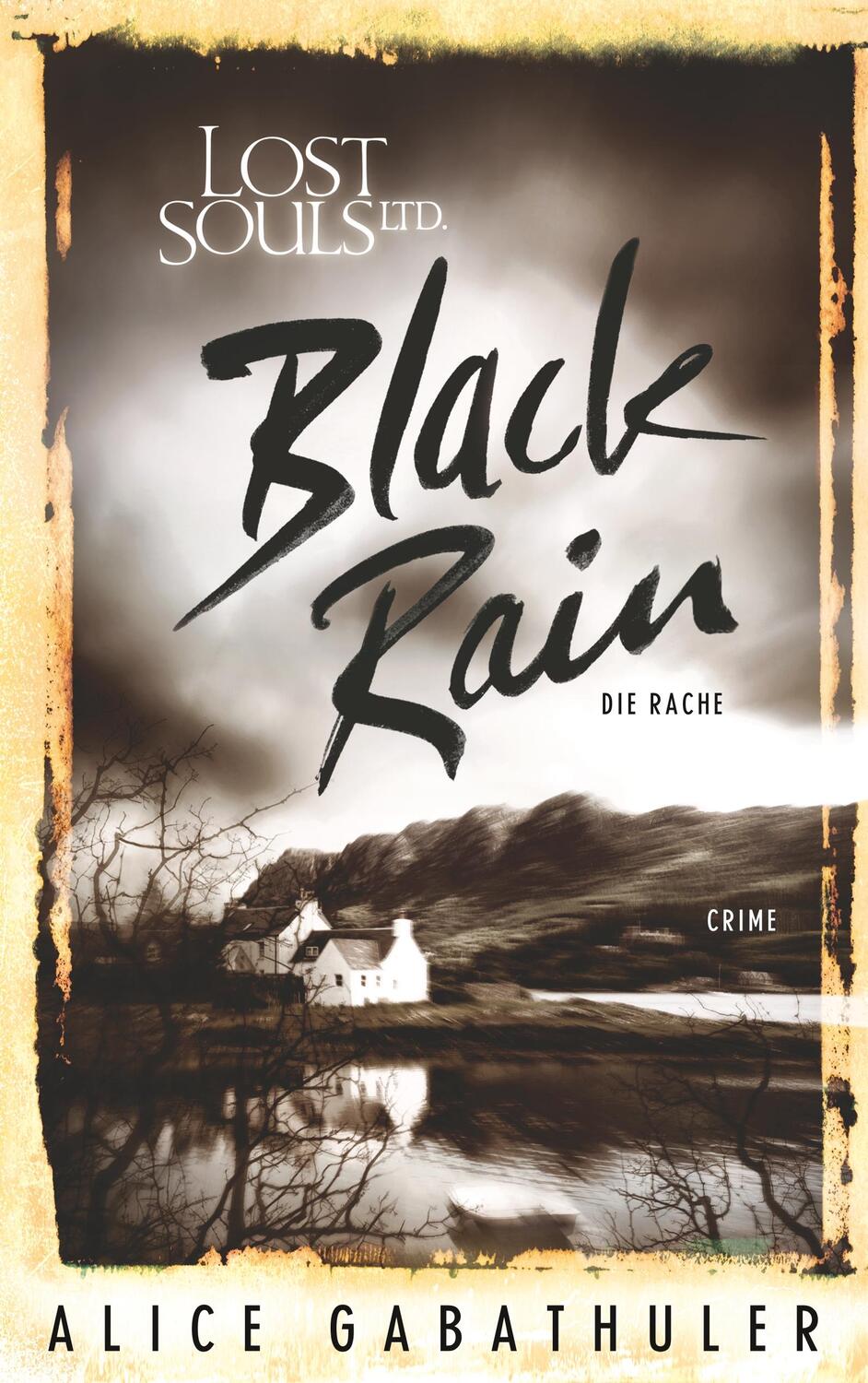Cover: 9783750438002 | Black Rain | LOST SOULS LTD. | Alice Gabathuler | Taschenbuch