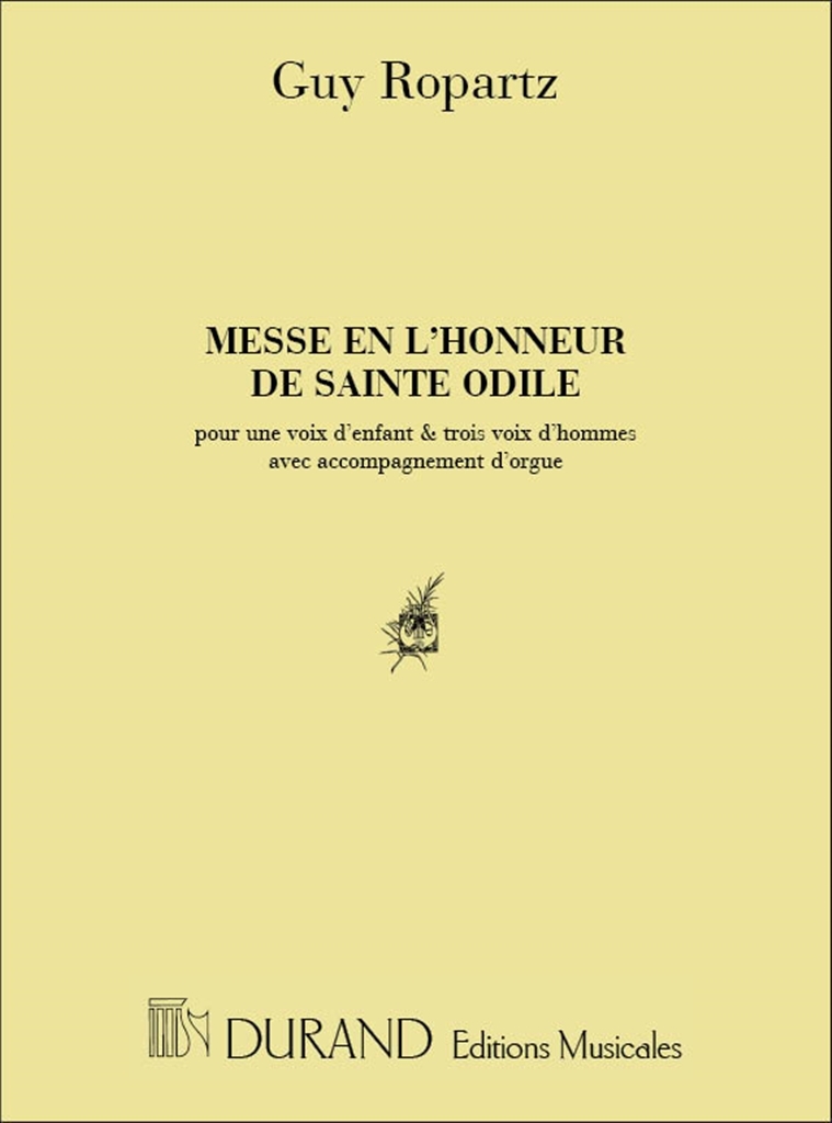 Cover: 9790044045976 | Messe Ste Odile Cht-Piano | Joseph Guy Ropartz | Partitur | 2001