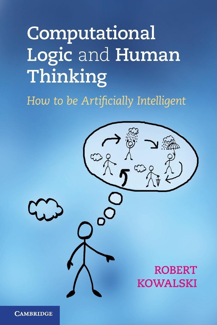 Cover: 9780521123365 | Computational Logic and Human Thinking | Robert Kowalski | Taschenbuch