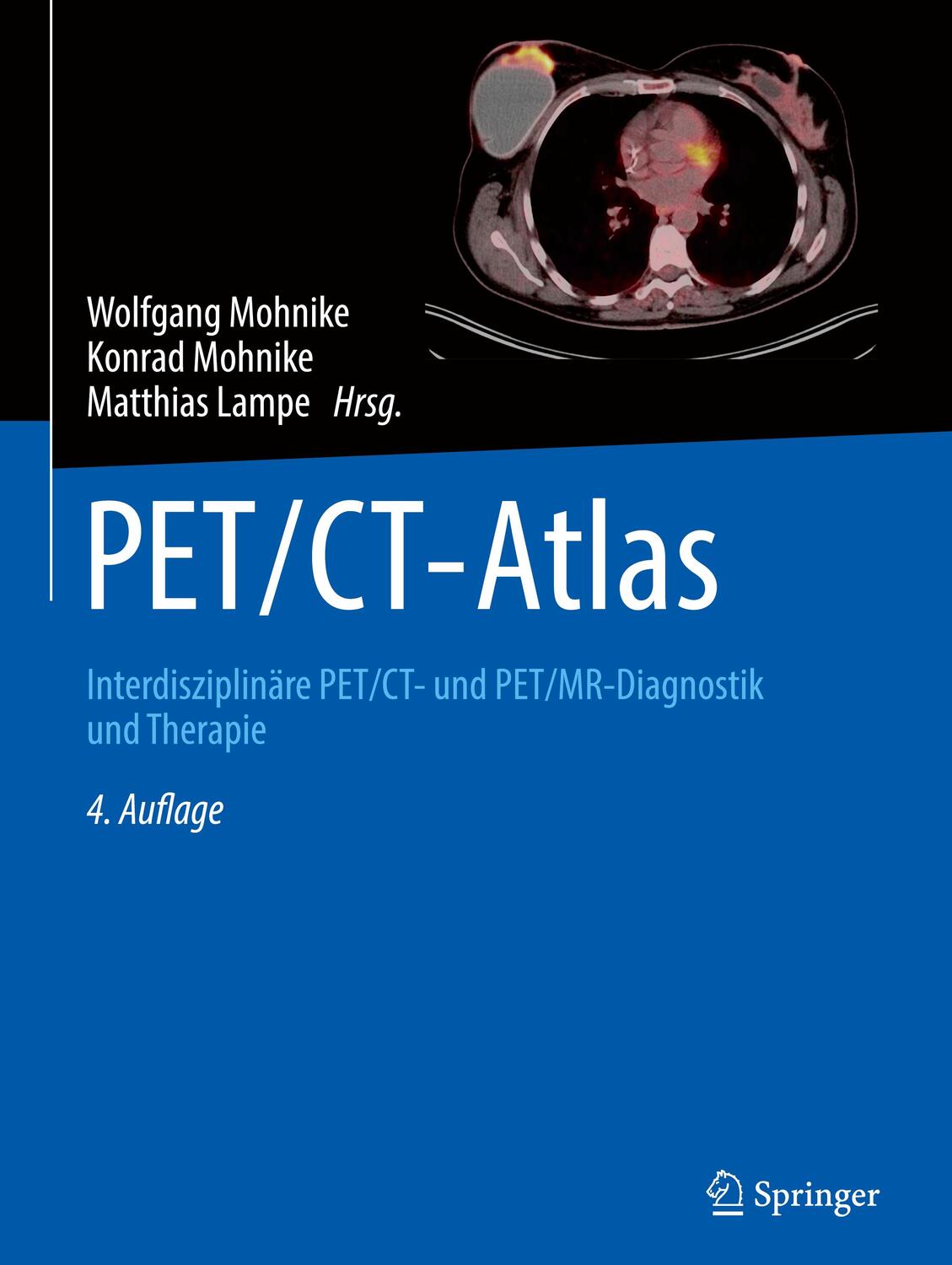 Cover: 9783662671917 | PET/CT-Atlas | Wolfgang Mohnike (u. a.) | Buch | xviii | Deutsch