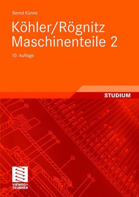 Cover: 9783835100923 | Köhler/Rögnitz Maschinenteile 2 | Bernd Künne | Taschenbuch | i | 2008