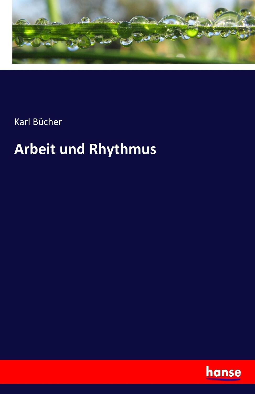 Cover: 9783743453494 | Arbeit und Rhythmus | Karl Bücher | Taschenbuch | Paperback | 140 S.