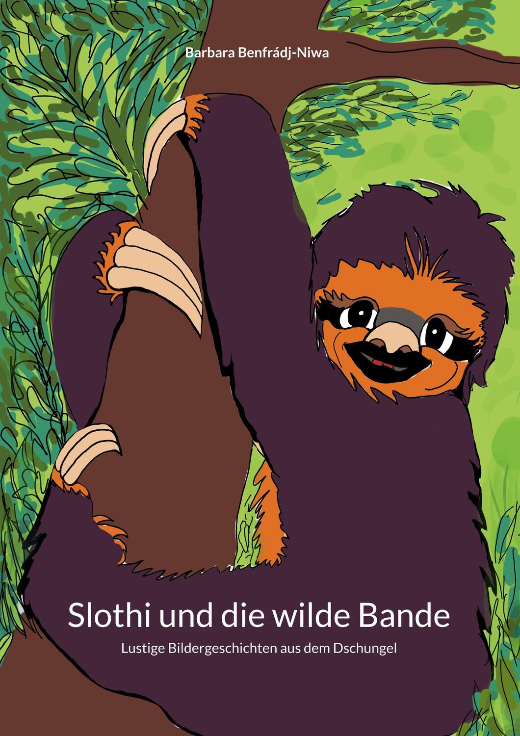 Cover: 9783734767104 | Slothi und die wilde Bande | Barbara Benfrádj-Niwa | Buch | 40 S.