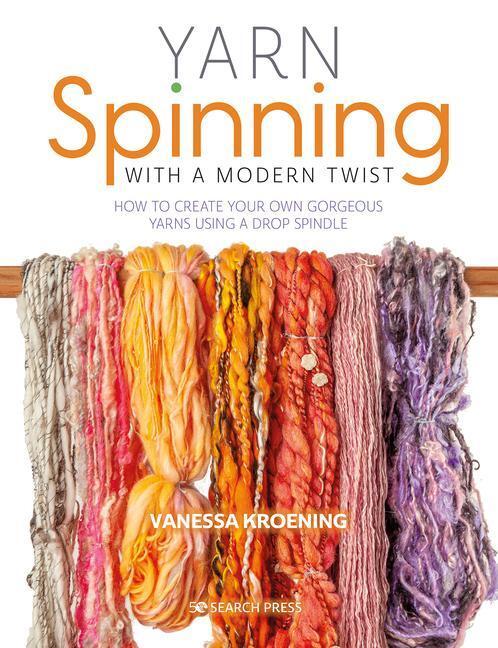 Cover: 9781782217947 | Yarn Spinning with a Modern Twist | Vanessa Kroening | Taschenbuch