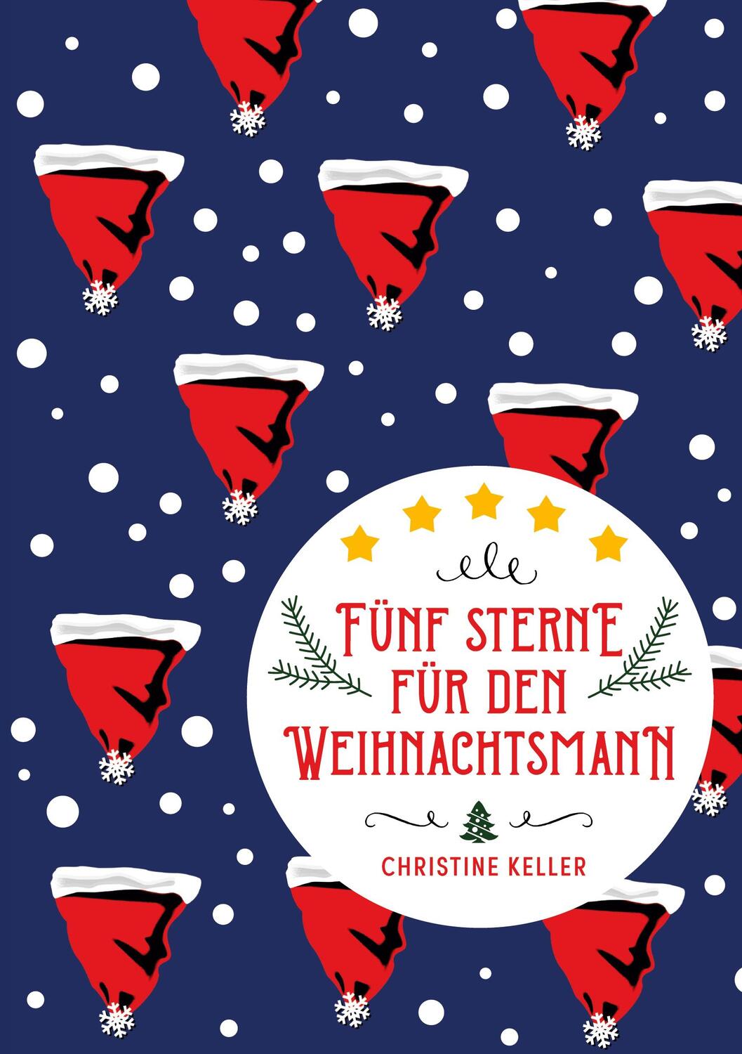 Cover: 9783749418251 | Fünf Sterne für den Weihnachtsmann | Christine Keller | Taschenbuch