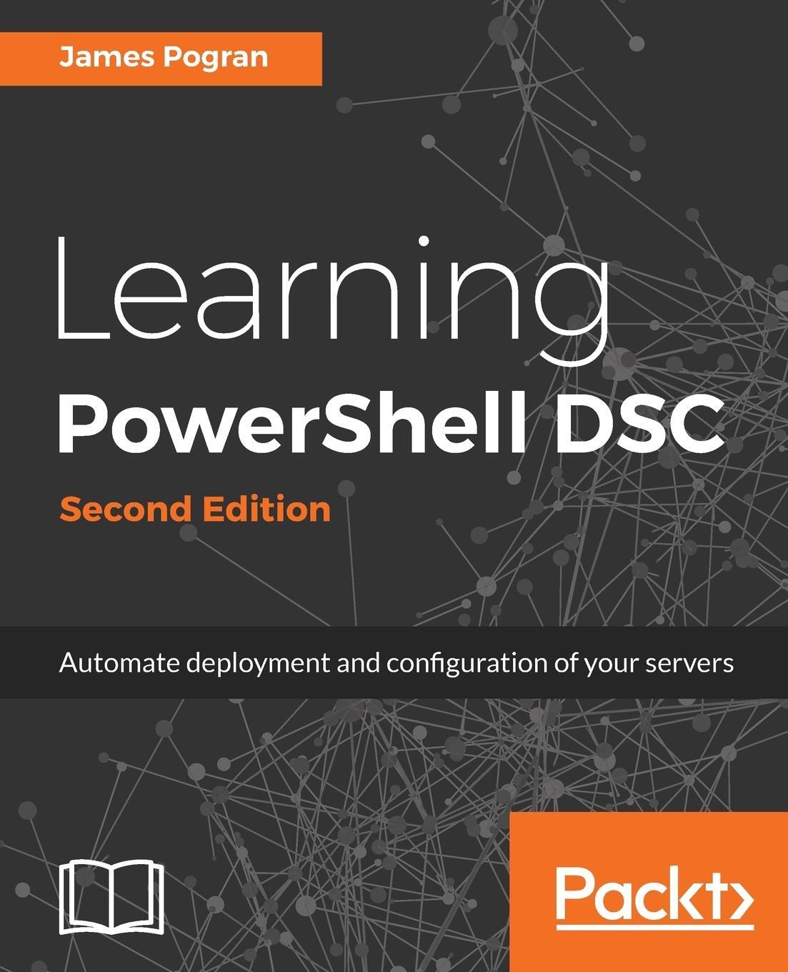 Cover: 9781787287242 | Learning PowerShell DSC - Second Edition | James Pogran | Taschenbuch