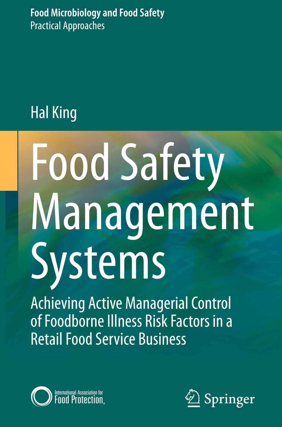Cover: 9783030447342 | Food Safety Management Systems | Hal King | Buch | xxiv | Englisch