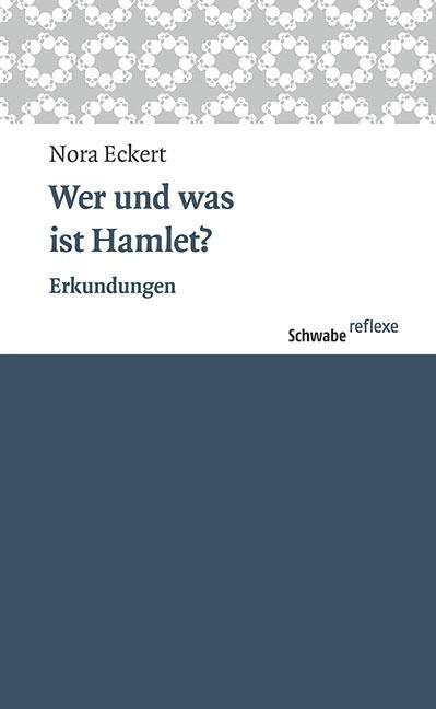 Cover: 9783796536212 | Wer und was ist Hamlet? | Erkundungen, Schwabe reflexe 49 49 | Eckert