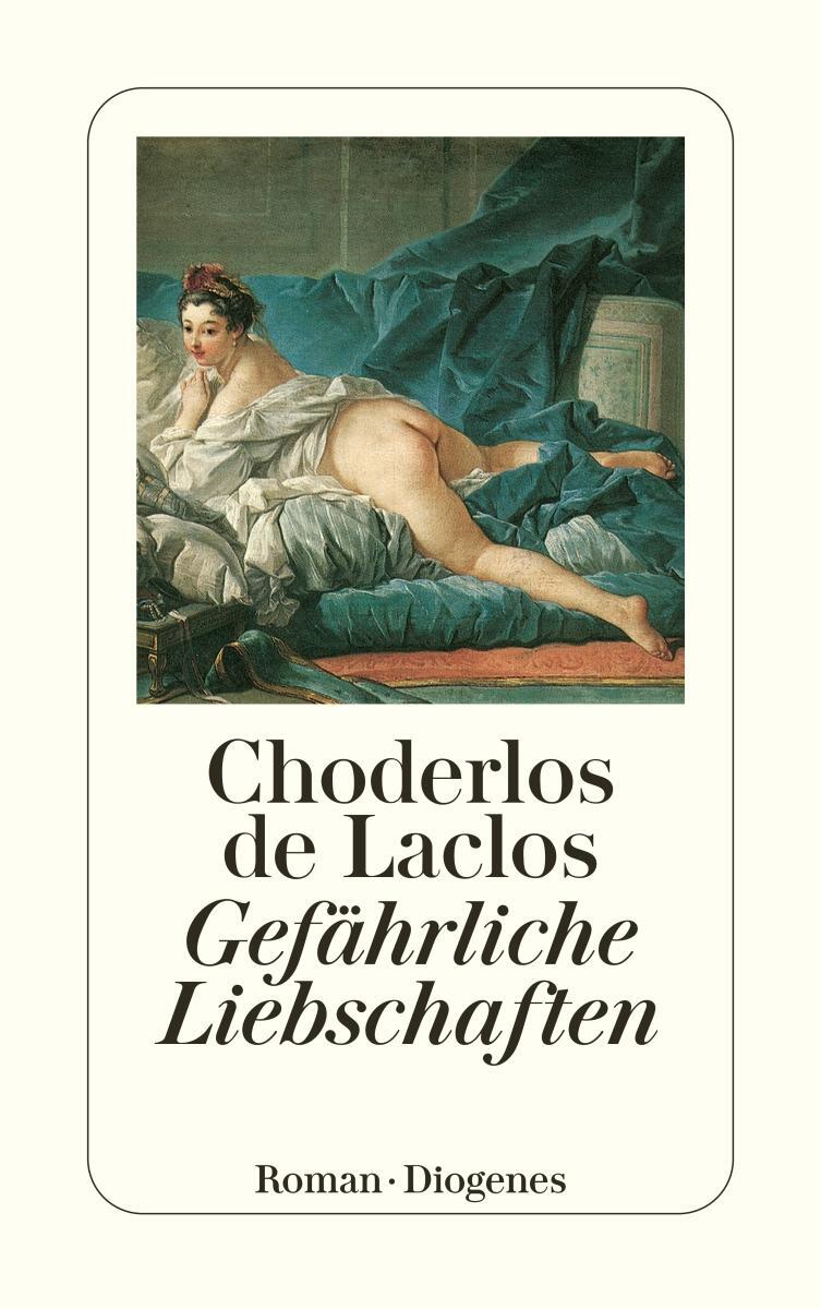 Cover: 9783257212716 | Gefährliche Liebschaften | Pierre Choderlos de Laclos | Taschenbuch
