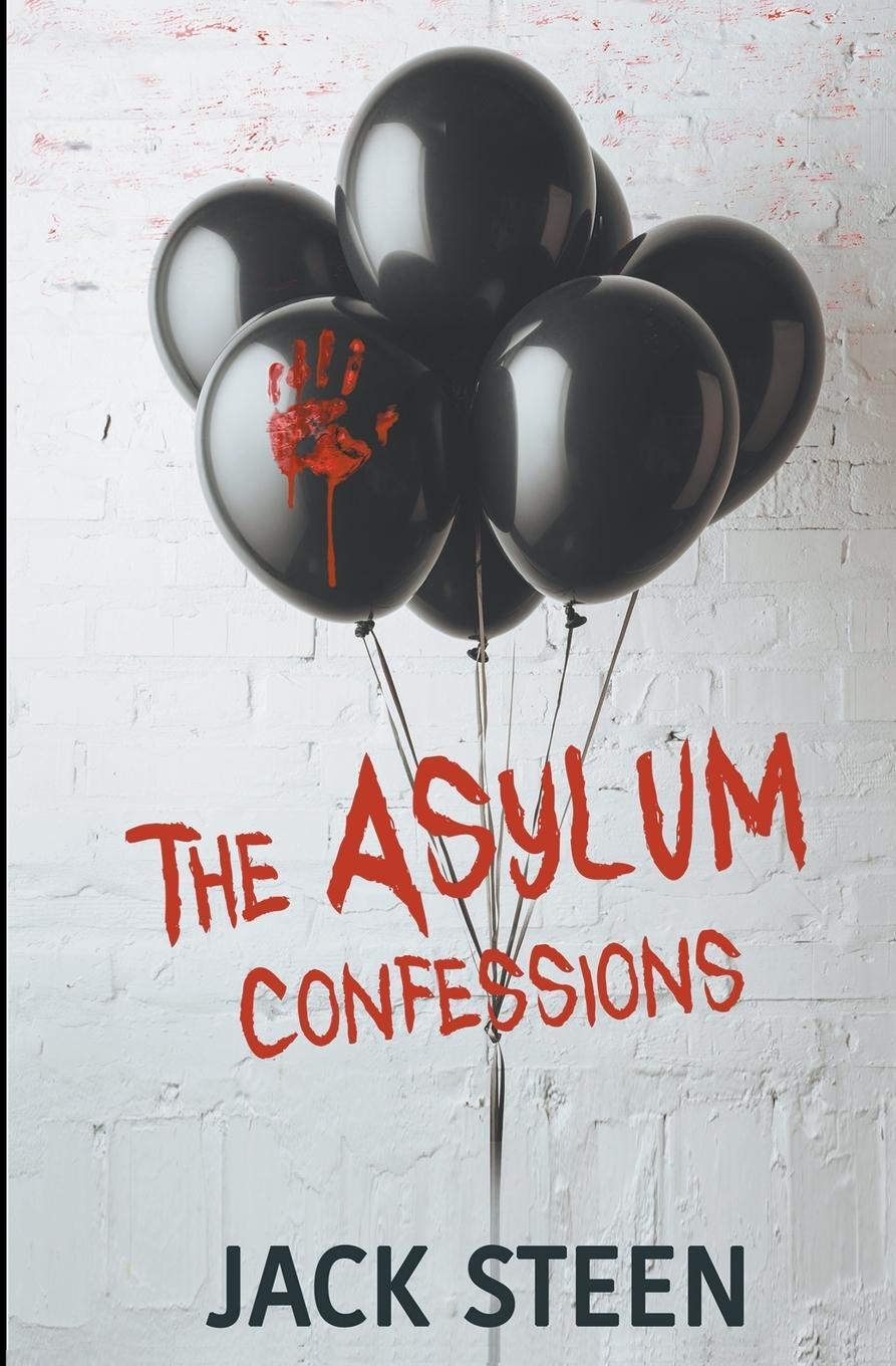 Cover: 9798675706761 | The Asylum Confessions | Jack Steen | Taschenbuch | Paperback | 2021