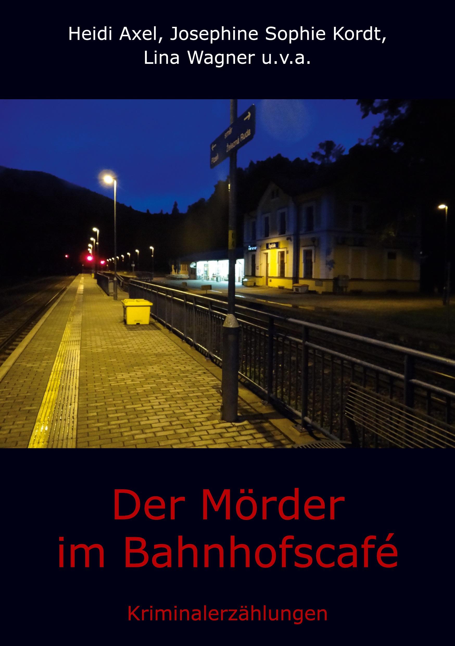 Cover: 9783757886592 | Der Mörder im Bahnhofscafé | Kriminalerzählungen | Heidi Axel (u. a.)