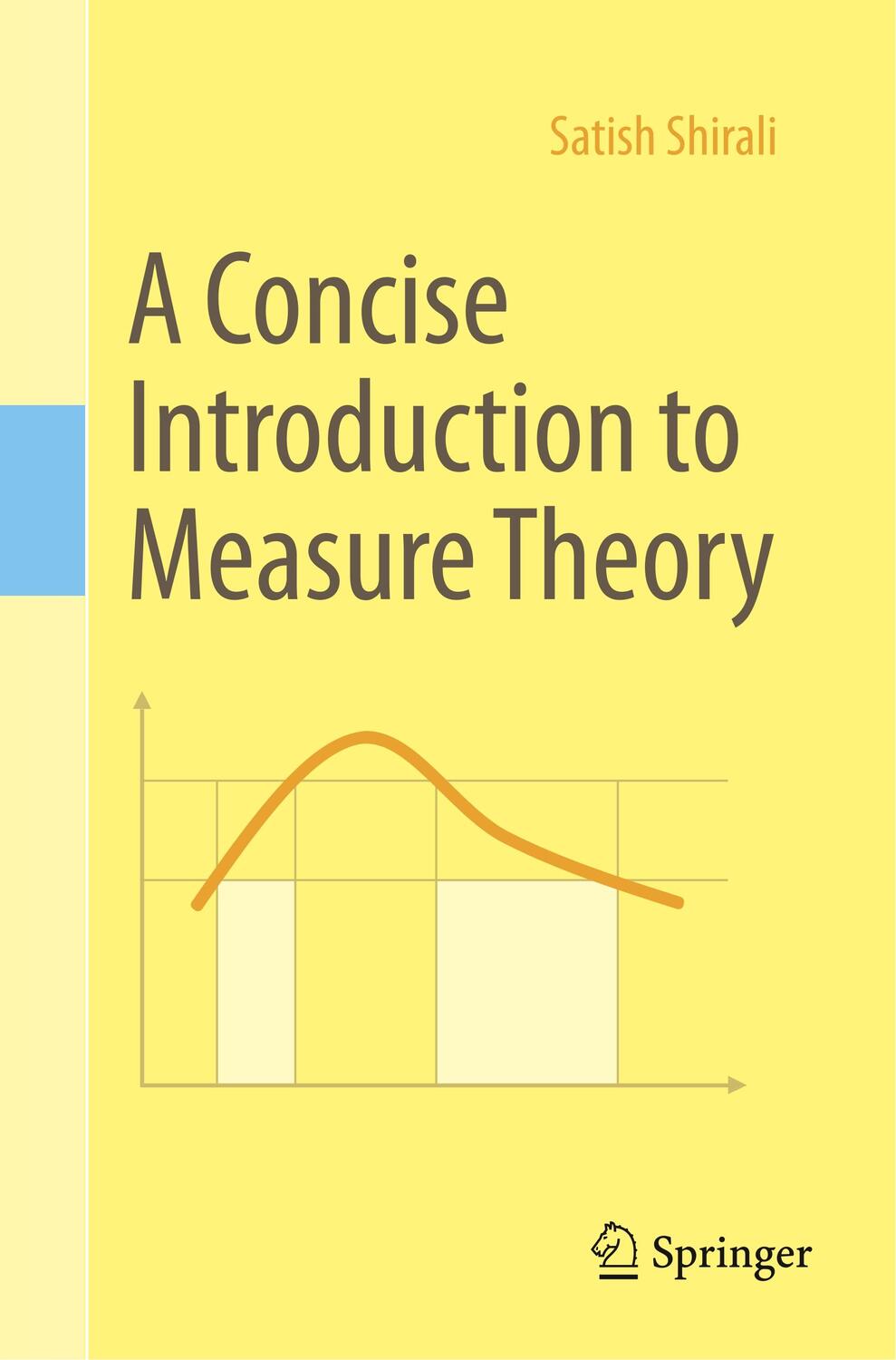 Cover: 9783030032401 | A Concise Introduction to Measure Theory | Satish Shirali | Buch