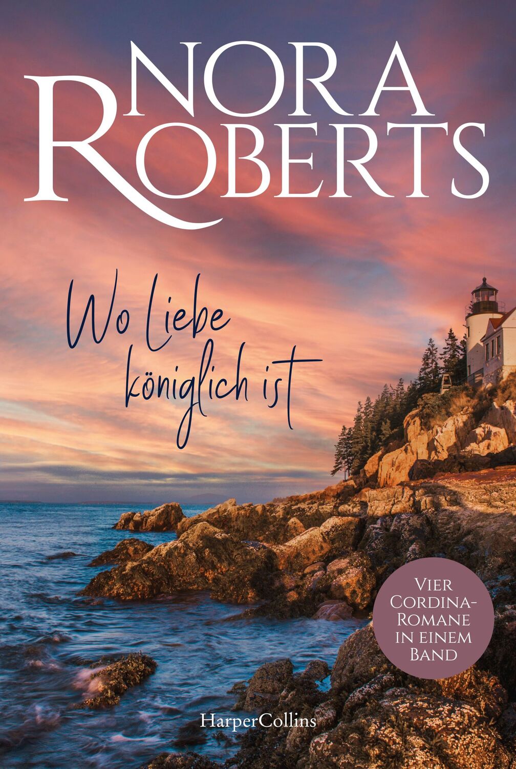 Cover: 9783365004685 | Wo Liebe königlich ist | Nora Roberts | Taschenbuch | 832 S. | Deutsch