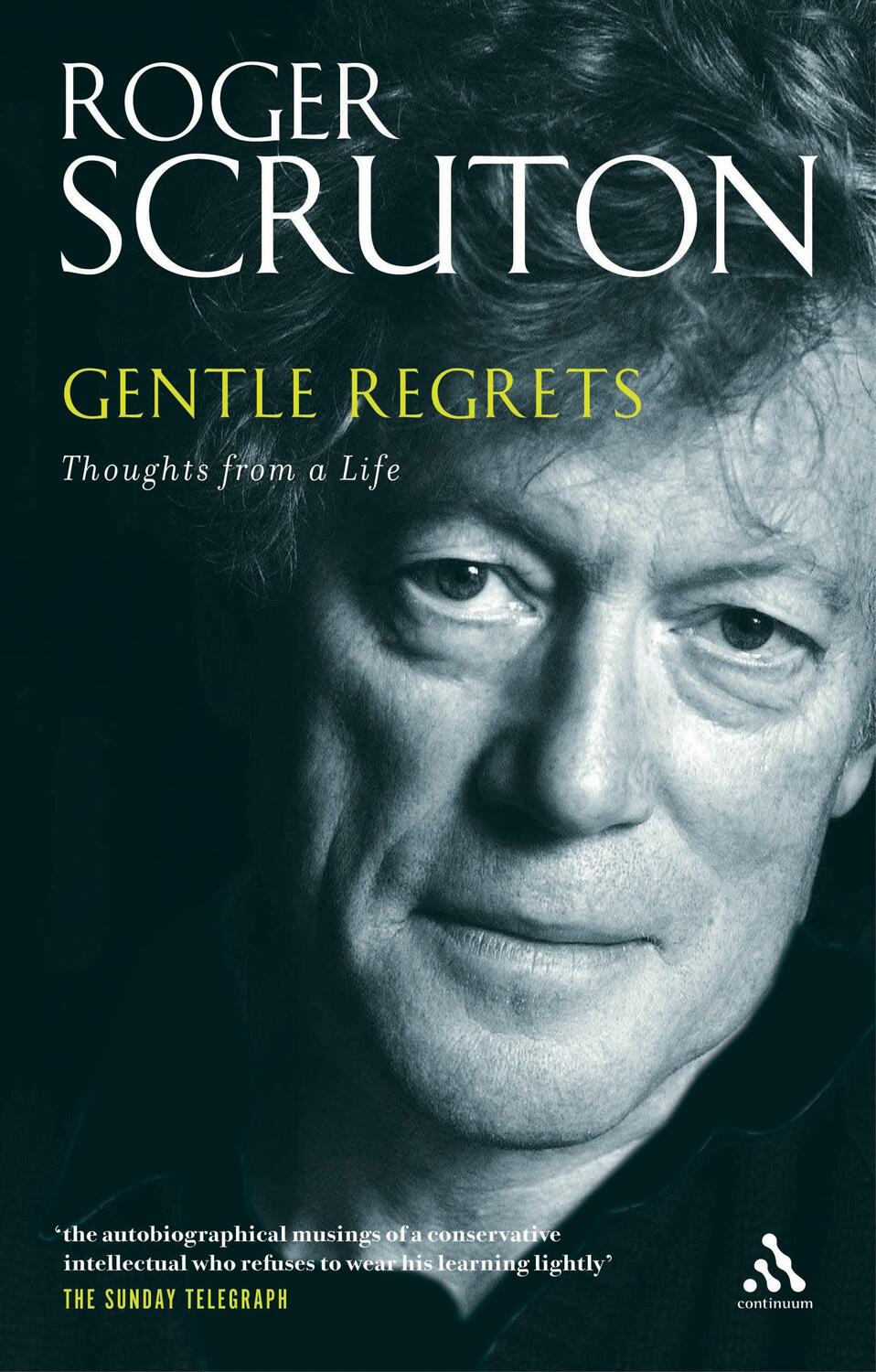 Cover: 9780826480330 | Gentle Regrets: Thoughts from a Life | Roger Scruton | Taschenbuch