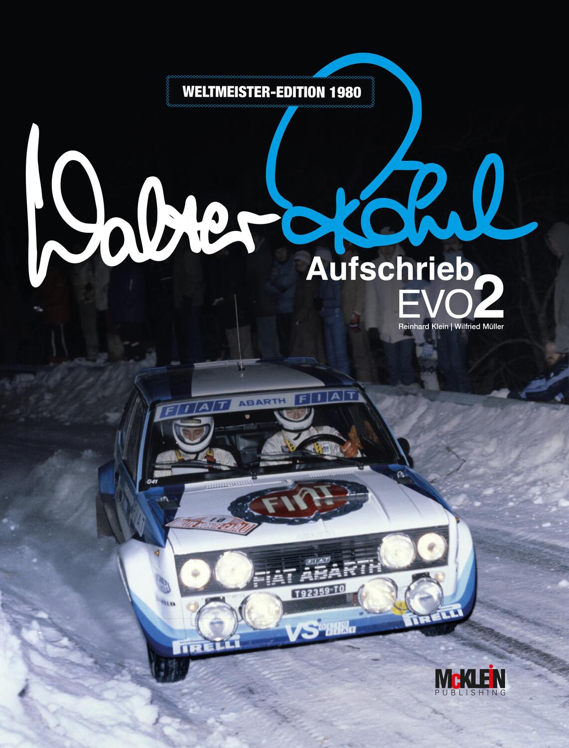 Cover: 9783947156313 | Walter Röhrl - Aufschrieb Evo2 | Weltmeister-Edition 1980 | Buch
