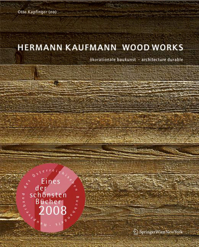 Cover: 9783990432105 | Hermann Kaufmann - Wood Works | Otto Kapfinger | Buch | Deutsch | 2008