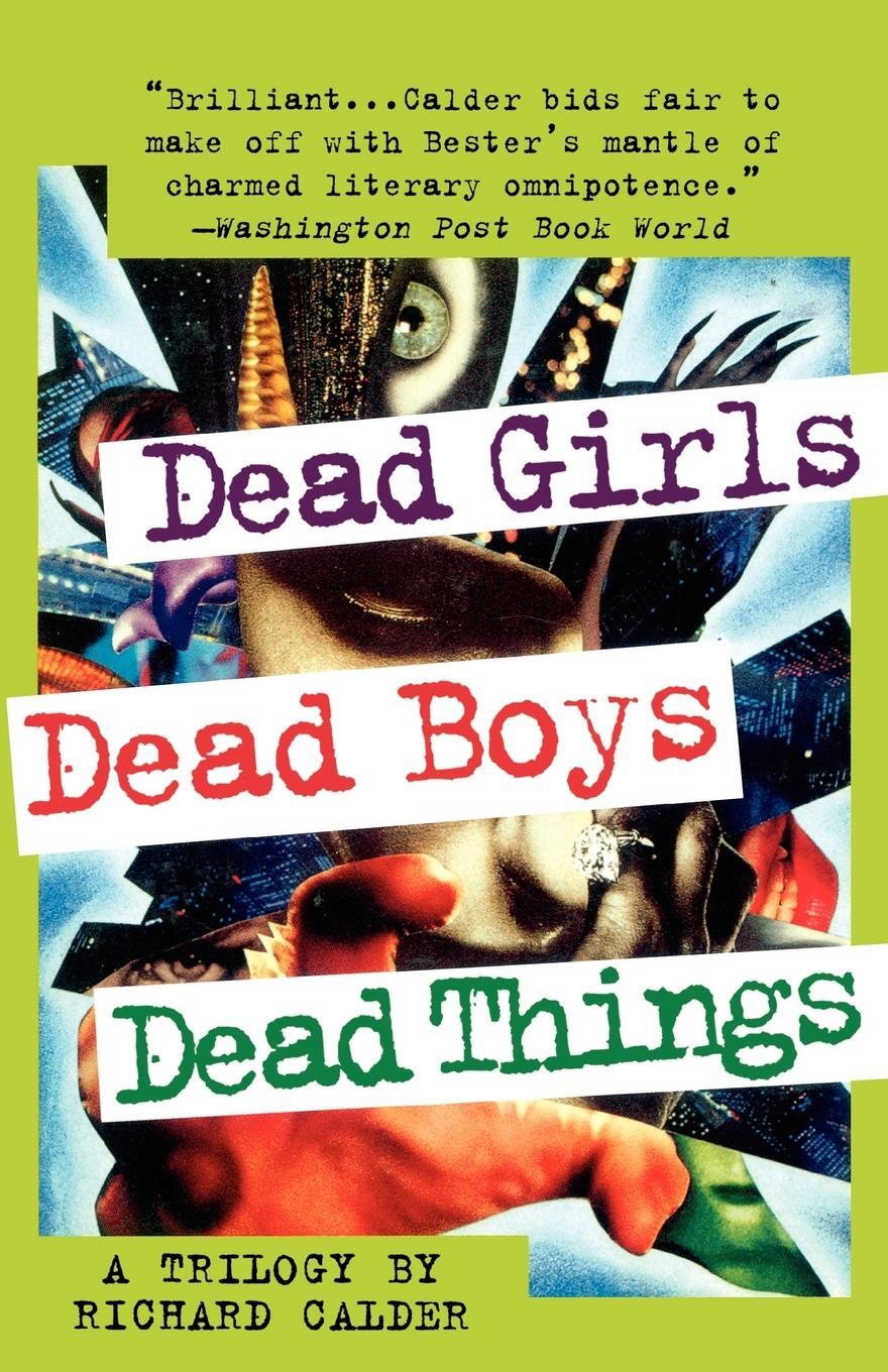 Cover: 9780312180782 | Dead Girls, Dead Boys, Dead Things | Richard Calder | Taschenbuch