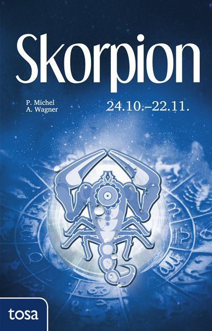Cover: 9783863131173 | Skorpion | 24. Oktober - 22. November | P. Michel (u. a.) | Buch