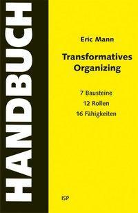 Cover: 9783899001518 | Transformatives Organizing - Ein Handbuch | Eric Mann | Taschenbuch